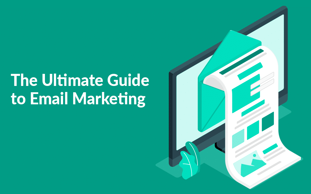 Ultimate Guide to Email Marketing