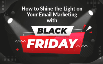 How to Shine the Light on Your Email Marketing with Black Friday