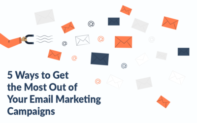 5 Ways to Get the Most Out of Your Email Marketing Campaigns