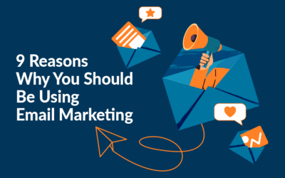 9 Reasons Why You Should Be Using Email Marketing