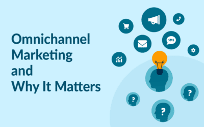 Omnichannel Marketing and Why It Matters