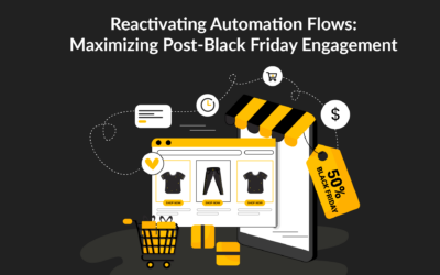 Reactivating Automation Flows: Maximizing Post-Black Friday Engagement