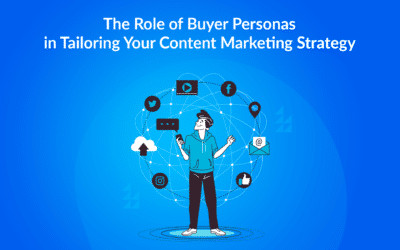 The Role of Buyer Personas in Tailoring Your Content Marketing Strategy